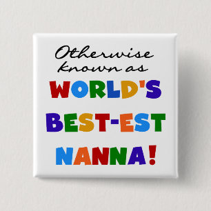 Otherwise Known as Best-est Nanna Gifts 15 Cm Square Badge