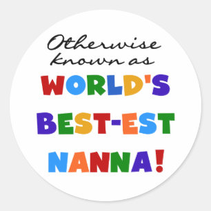 Otherwise Known as Best-est Nanna Gifts Classic Round Sticker