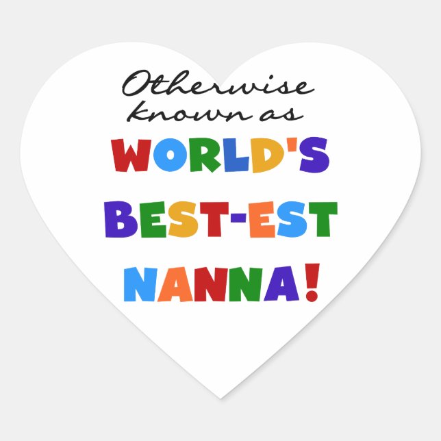 Otherwise Known as Best-est Nanna Gifts Heart Sticker (Front)