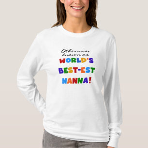 Otherwise Known as Best-est Nanna Gifts T-Shirt
