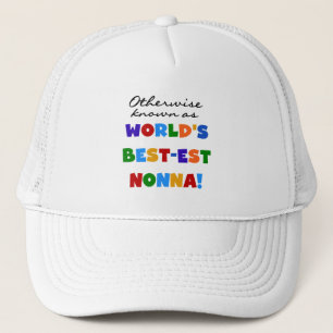 Otherwise Known as Best-est Nonna Tshirts Gifts Trucker Hat