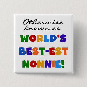 Otherwise Known as Best-est Nonnie Gifts 15 Cm Square Badge