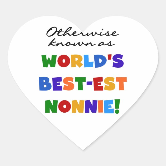 Otherwise Known as Best-est Nonnie Gifts Heart Sticker (Front)