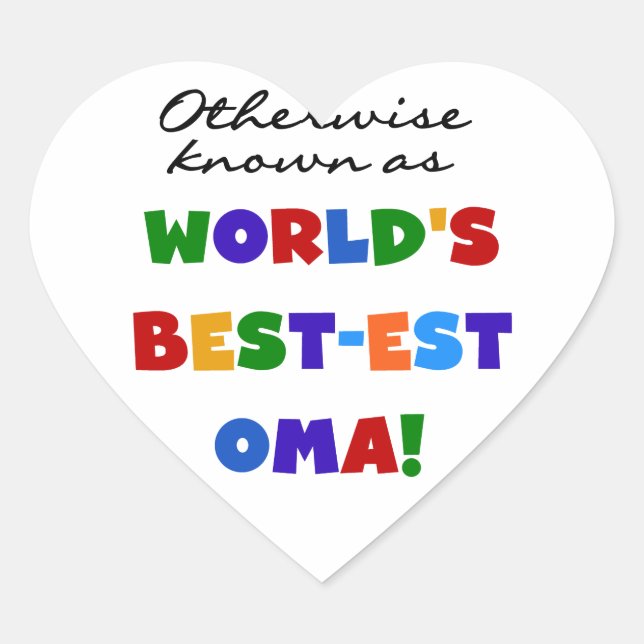 Otherwise Known as Best-est Oma Tshirts and Gifts Heart Sticker (Front)