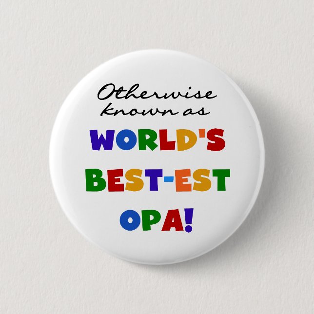 Otherwise Known as Best Opa T-shirts and Gifts 6 Cm Round Badge (Front)