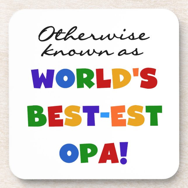 Otherwise Known as Best Opa T-shirts and Gifts Coaster (Front)