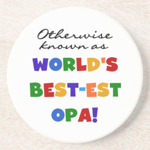 Otherwise Known as Best Opa T-shirts and Gifts Coaster