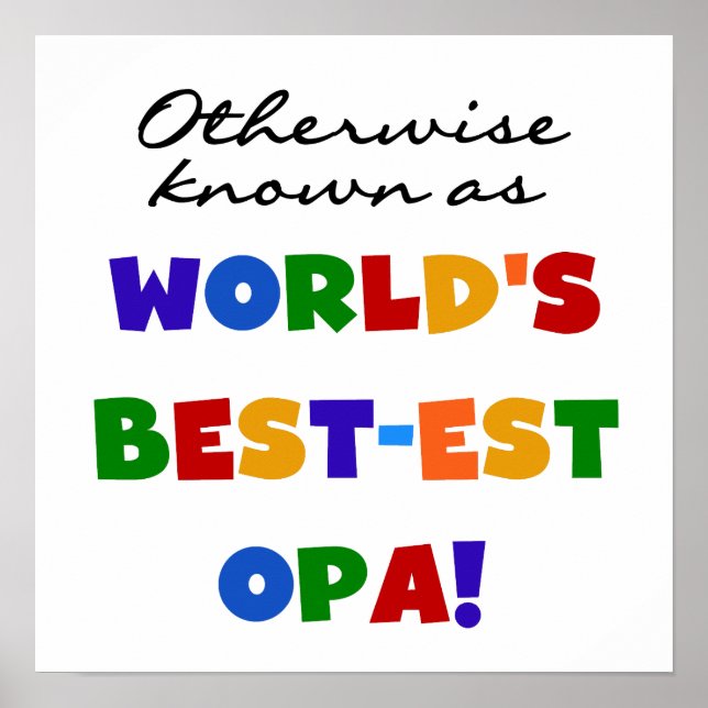 Otherwise Known as Best Opa T-shirts and Gifts Poster (Front)