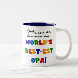 Otherwise Known as Best Opa T-shirts and Gifts Two-Tone Coffee Mug