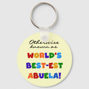 Otherwise Known as World's Best-est Abuela Gifts Key Ring