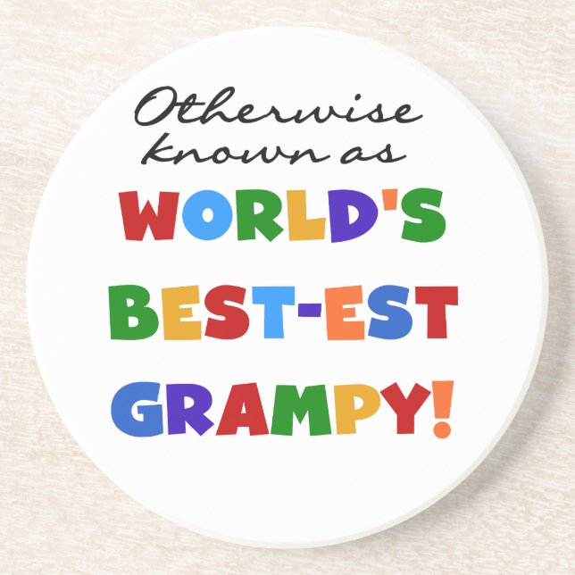 Otherwise Known as World's Best-est Grampy Gifts Coaster (Front)