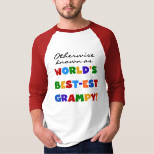 Otherwise Known as World's Best-est Grampy Gifts T-Shirt