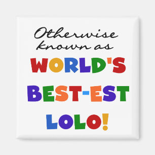 Otherwise Known Best-est Lolo T-shirts and Gifts Magnet