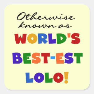 Otherwise Known Best-est Lolo T-shirts and Gifts Square Sticker