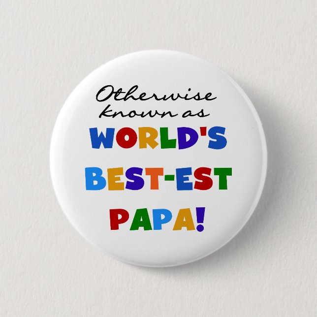 Otherwise Known Best-est Papa Tshirts and Gifts 6 Cm Round Badge (Front)