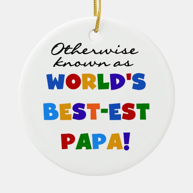 Otherwise Known Best-est Papa Tshirts and Gifts Ceramic Ornament (Front)