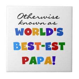 Otherwise Known Best-est Papa Tshirts and Gifts Ceramic Tile