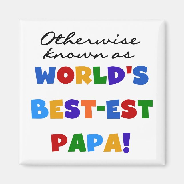 Otherwise Known Best-est Papa Tshirts and Gifts Magnet (Front)