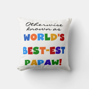 Otherwise Known Best-est Papaw T-shirts and Gifts Cushion