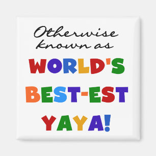 Otherwise Known Best-est Yaya T-shirts and Gifts Magnet