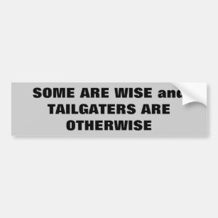Otherwise Tailgaters Bumper Sticker