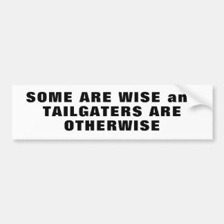Otherwise Tailgaters Bumper Sticker