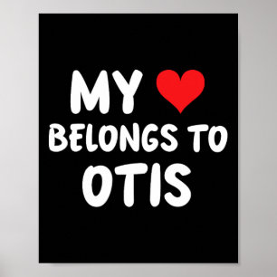 Otis - My Heart Belongs To Otis - Love Poster