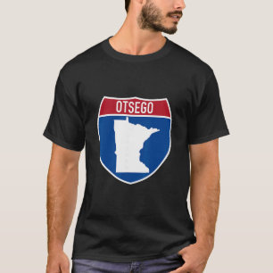 Otsego Minnesota Map Highway Interstate Sign Souve T-Shirt