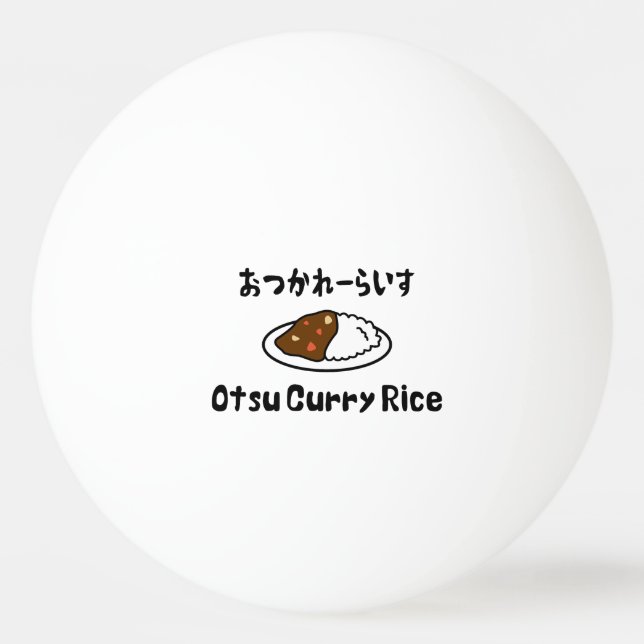 Otsu Curry Rice おつかれーらいす Ping Pong Ball (Front)