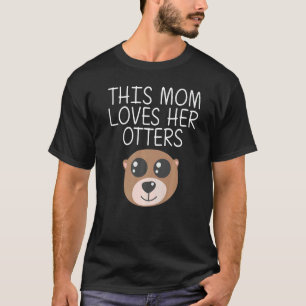 Otter Animal For Mum Women Sea Otter Mammals T-Shirt