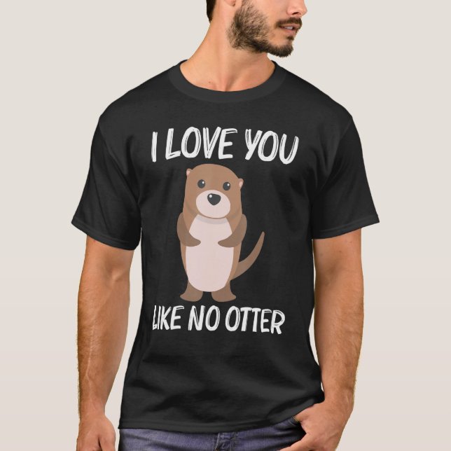 Otter For Men Women Aquatic Pup Weasel River Anima T-Shirt (Front)