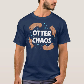 otter funny gifts, otter chaos, otter lovers T-Shirt