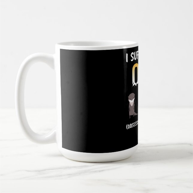 Otter Gift | Obsessive Otter Disorder Coffee Mug (Left)