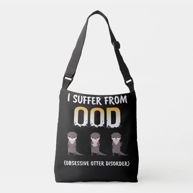 Otter Gift | Obsessive Otter Disorder Crossbody Bag (Front)