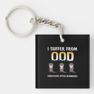 Otter Gift | Obsessive Otter Disorder Key Ring