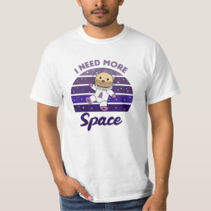 Otter I Need More Space In Space On Balloons T-Shirt