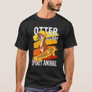 Otter is my Spirit Animal Sea Otter Skateboarding T-Shirt