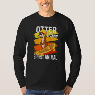 Otter is my Spirit Animal Sea Otter Skateboarding T-Shirt