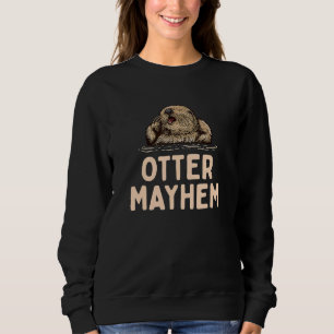 Otter Otter Humour Sea Animal Sweatshirt