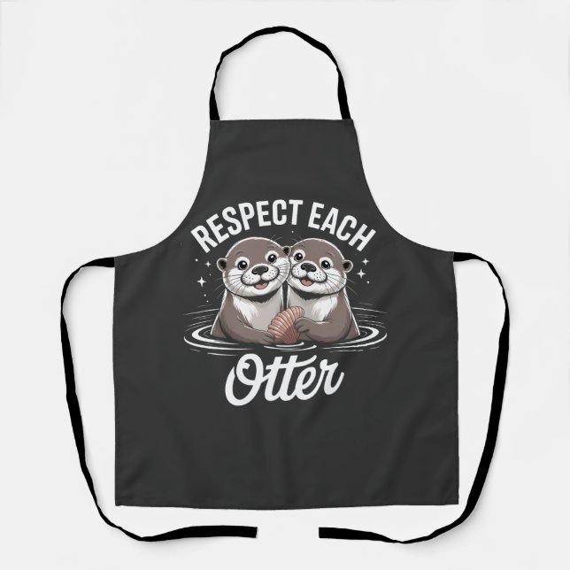 Otter Respect Each Other Funny Apron (Front)