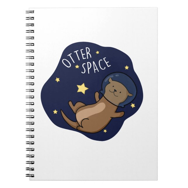 Otter Space Funny Astronaut Otter Pun  Notebook (Front)