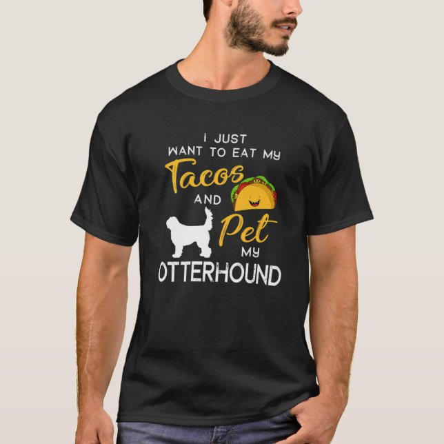 Otterhound Dog Tacos Lover Owner Christmas Birthda T-Shirt (Front)