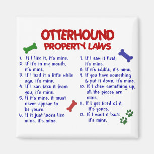 OTTERHOUND Property Laws 2 Magnet