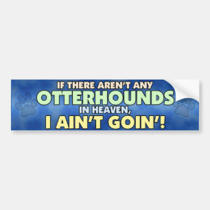 Otterhounds in Heaven Bumper Sticker