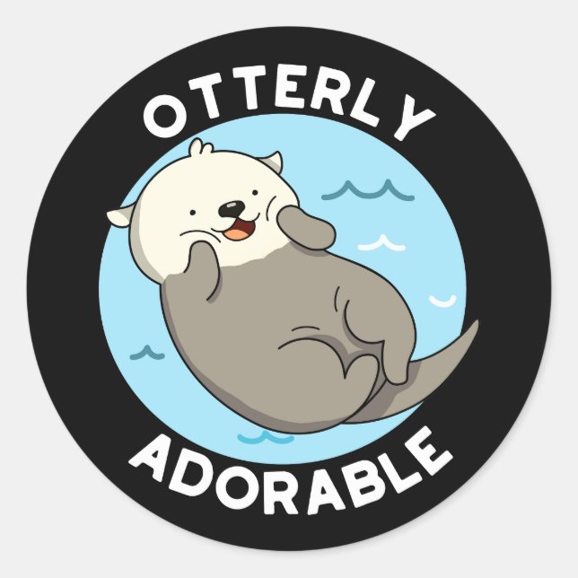 Otterly Adorable Funny Otter Pun  Classic Round Sticker (Front)