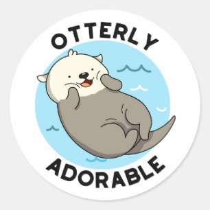 Otterly Adorable Funny Otter Pun Classic Round Sticker