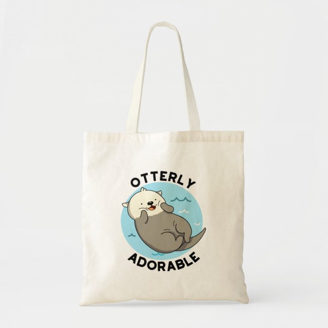Otterly Adorable Funny Otter Pun  Tote Bag (Front)