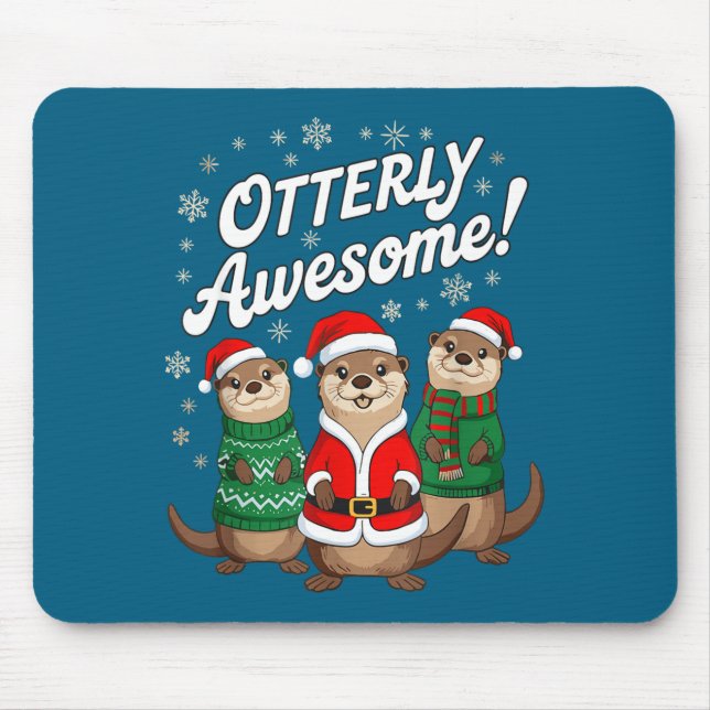 Otterly Awesome! Christmas Otter Design For Holida Mouse Pad (Front)