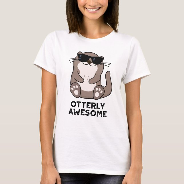 Otterly Awesome Funny Animal Otter Pun  T-Shirt (Front)