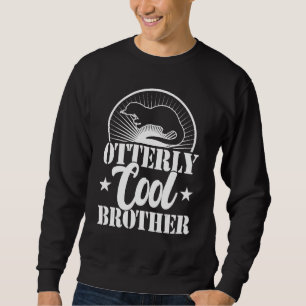 Otterly cool brother  siblings day otter  1 sweatshirt